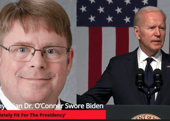 WH Physician Dr. O’Conner Swore Biden Was ‘Completely Fit For The Presidency’